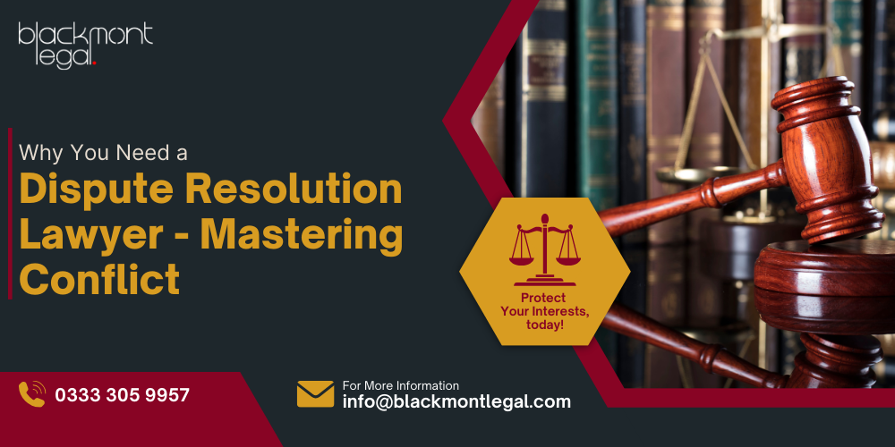 Why You Need a Dispute Resolution Lawyer – Mastering Conflict
