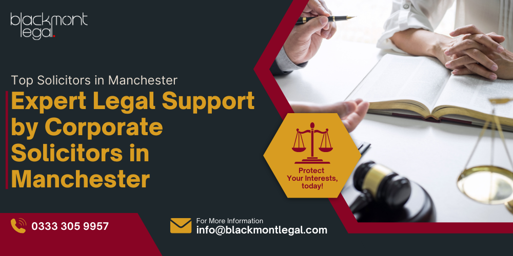 Expert Legal Support by Corporate Solicitors in Manchester