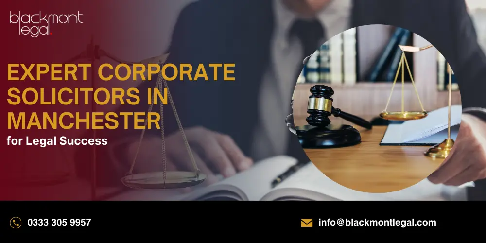 Expert Corporate Solicitors in Manchester for Legal Success