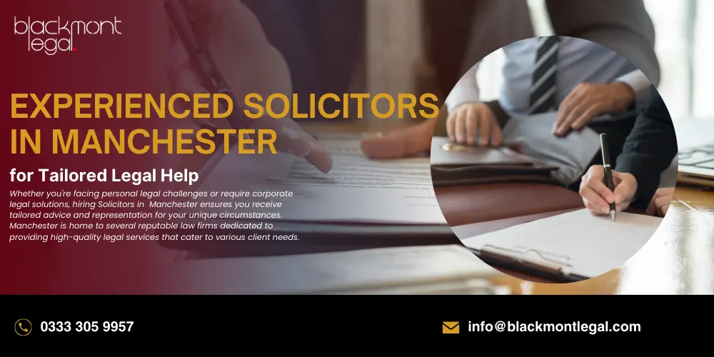 Experienced Solicitors in Manchester for Tailored Legal Help