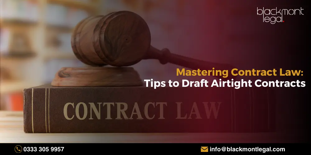 Mastering Contract Law: Tips to Draft Airtight Contracts