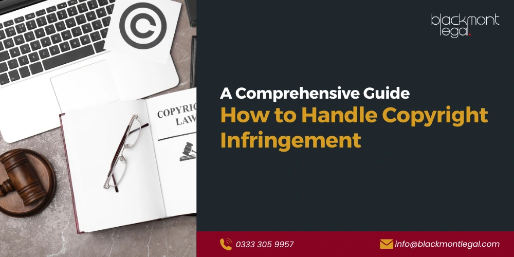 How to Handle Copyright Infringement: A Comprehensive Guide