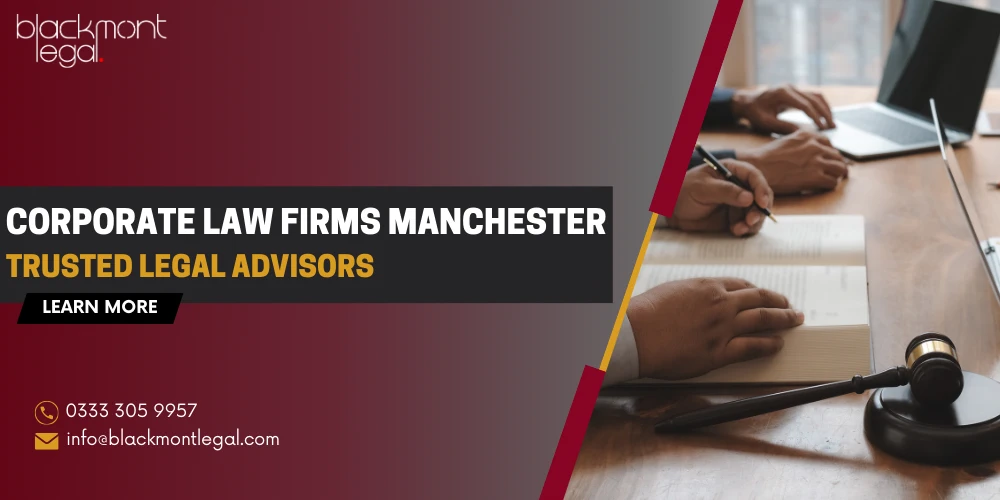 Corporate Law Firms Manchester – Trusted Legal Advisors